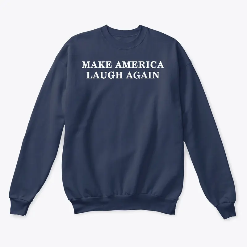 Make America LAUGH Again!