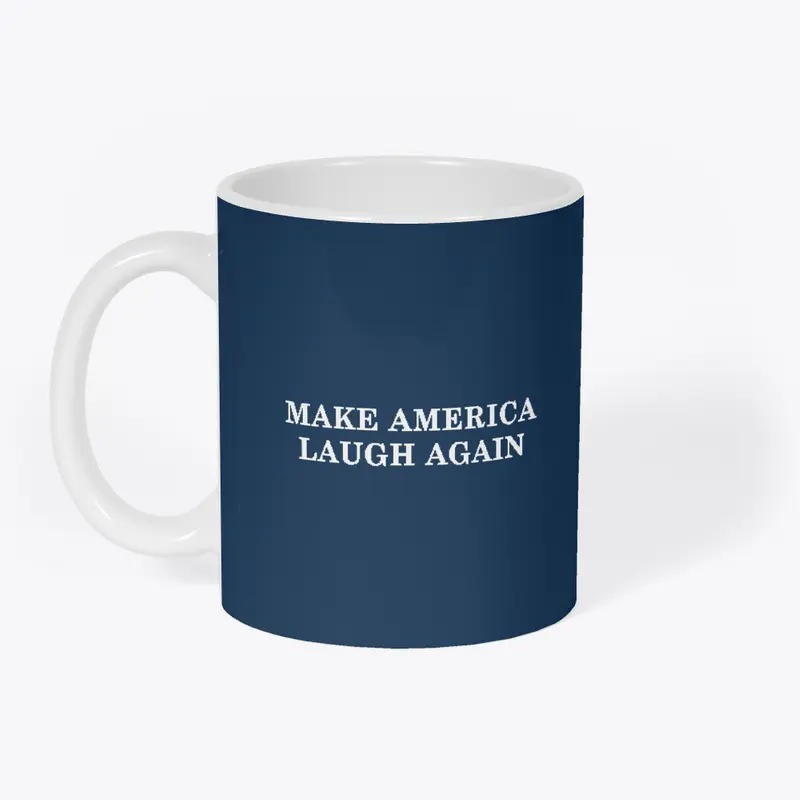 Make America LAUGH Again!