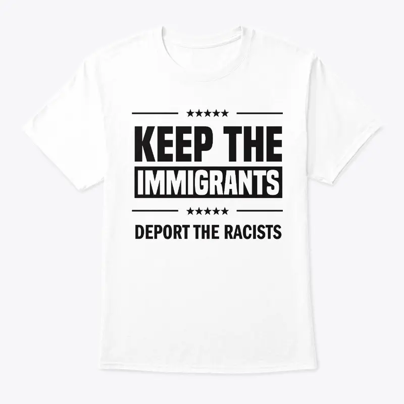 Keep the Immigrants!